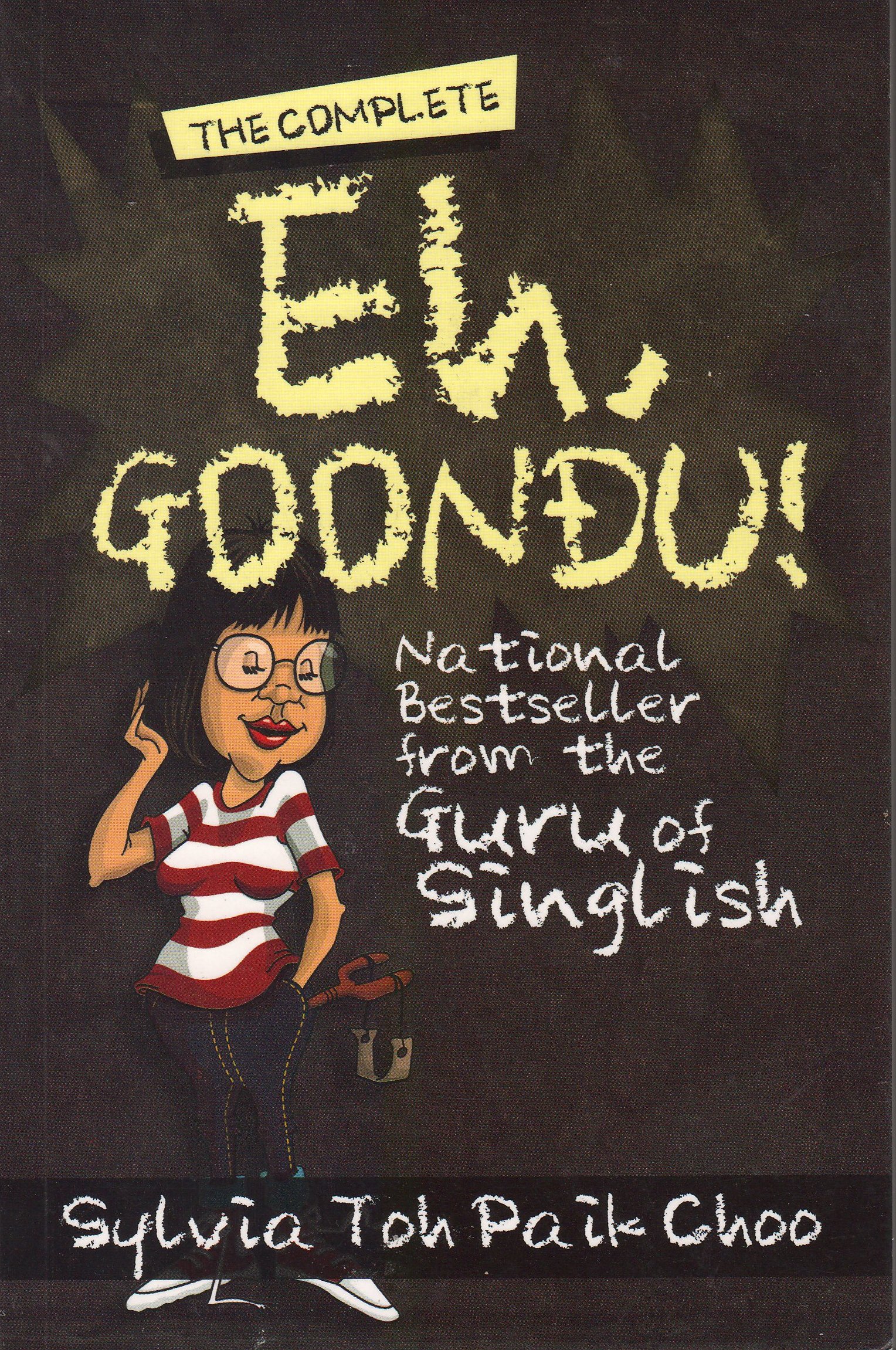 The Complete Eh Goondu - Sylvia Toh Paik Choo