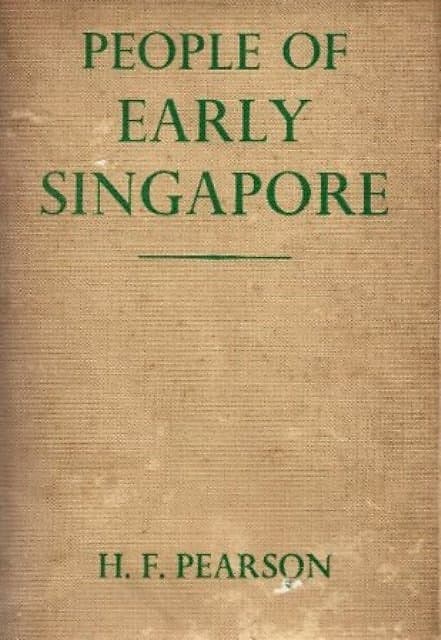 People of Early Singapore - HF Pearson