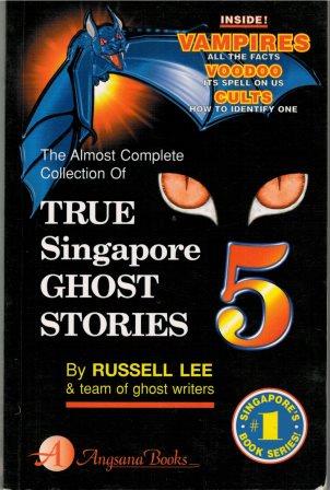 True Singapore Ghost Stories Book 5 - Russell Lee