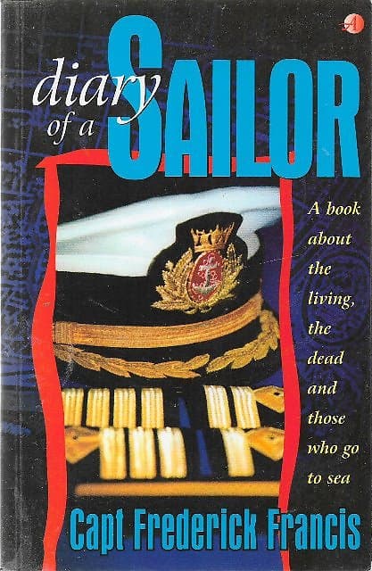 Diary of A Sailor - Frederick Francis