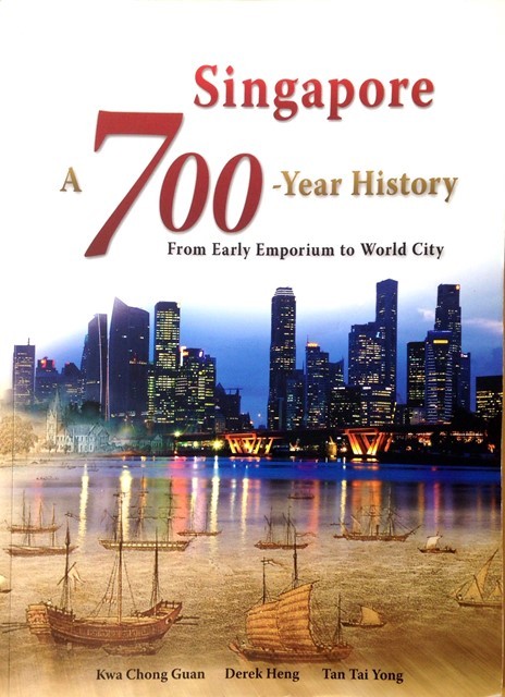 Singapore: A 700-Year History - From Emporium to World City - Kwa Chong Guan, Derek Heng & Tan Tai Yong