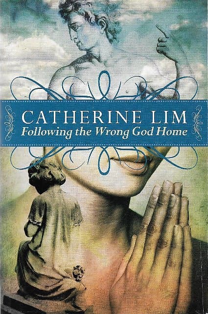 Following The Wrong God Home - Catherine Lim
