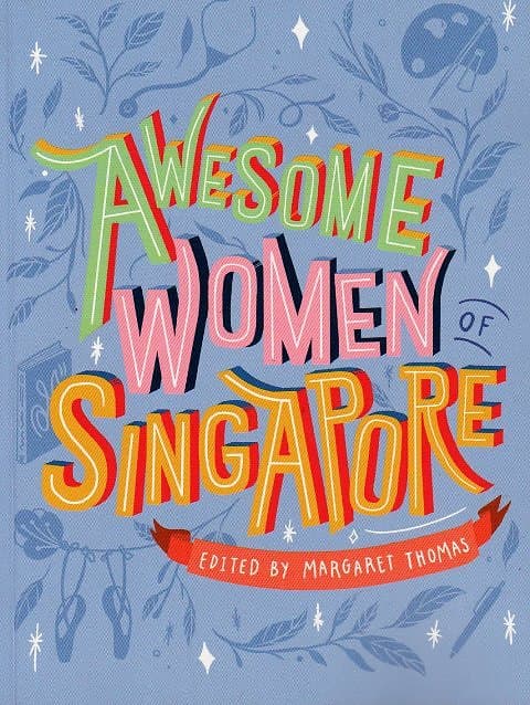 Awesome Women of Singapore - Margaret Thomas (ed)