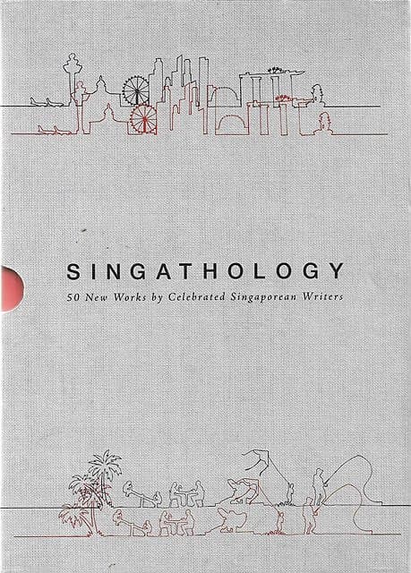 Singathology: 50 New Works by Celebrated Singaporean Writers
