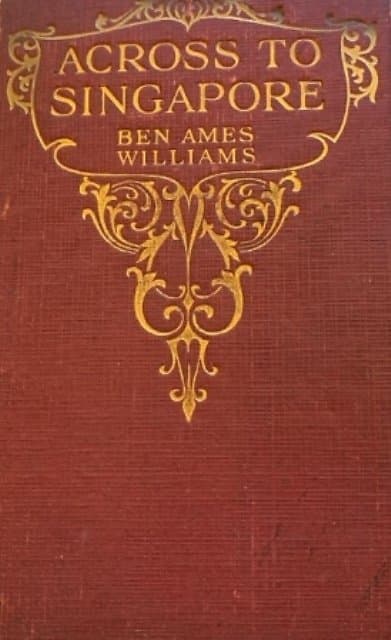Across to Singapore: All the Brothers Were Valiant - Ben Ames Williams