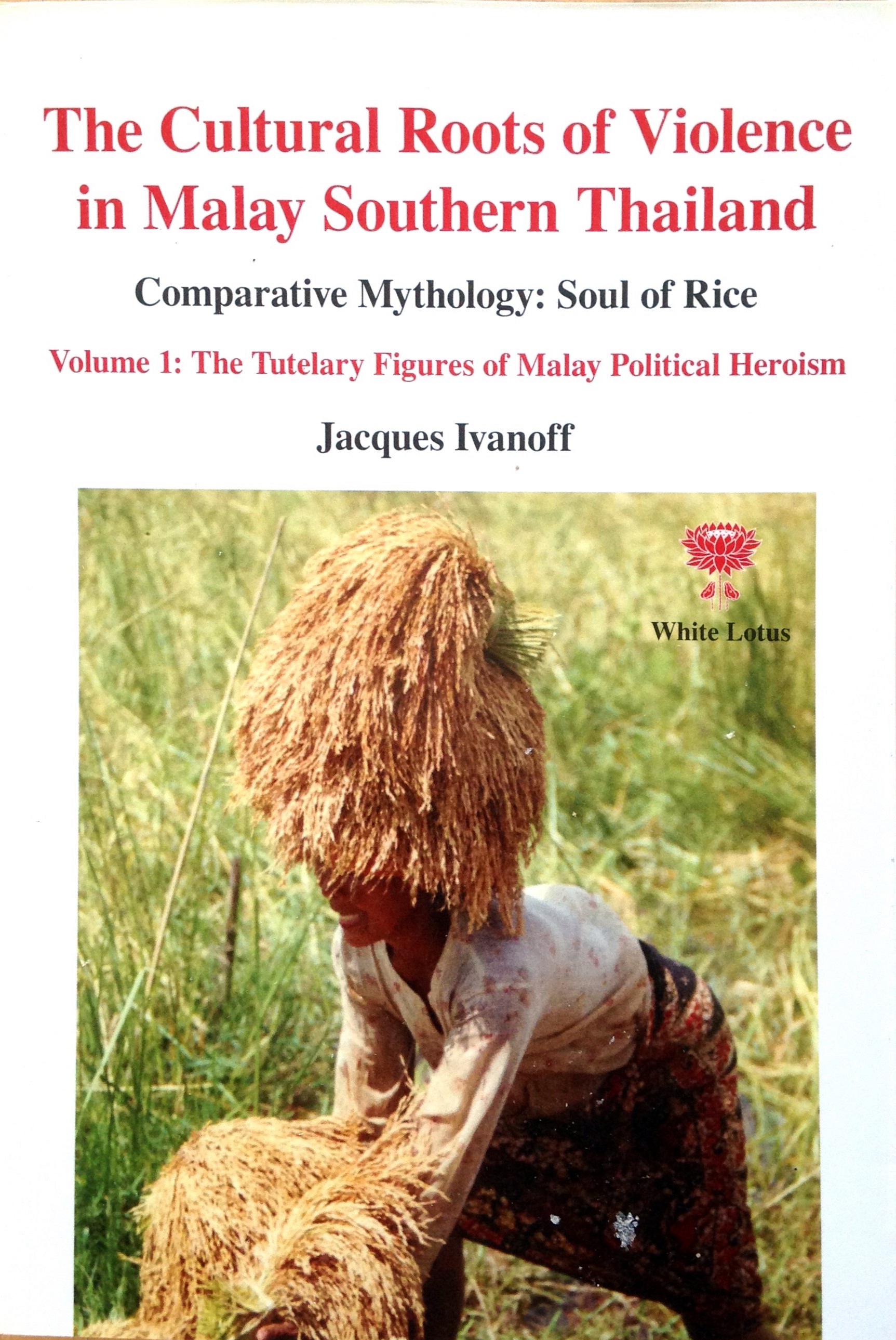 Cultural Roots Of Violence In Malay Southern Thailand at The Penang ...