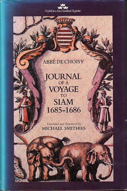 Journal of a Voyage to Siam, 1685-1686 - Abbe de Choisy