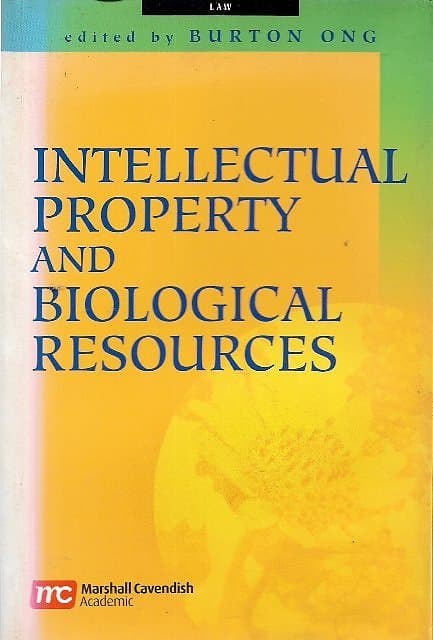 Intellectual Property and Biological Resources - Burton Ong (ed)