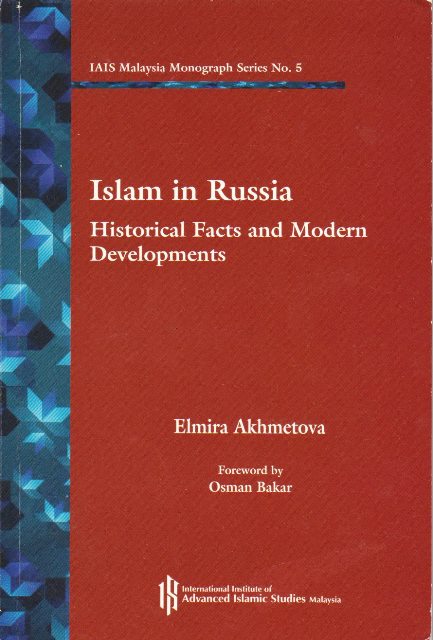 Islam in Russia: Historical Facts and Modern Developments - Elmira Akhmetova