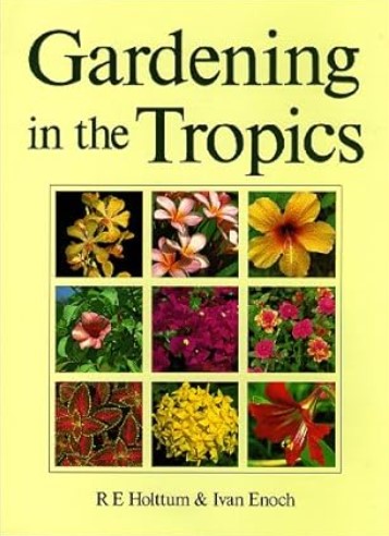 Gardening in the Tropics - R. E. Holttum, Ivan Enoch