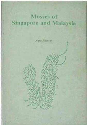 Mosses of Singapore and Malaysia - Anne Johnson