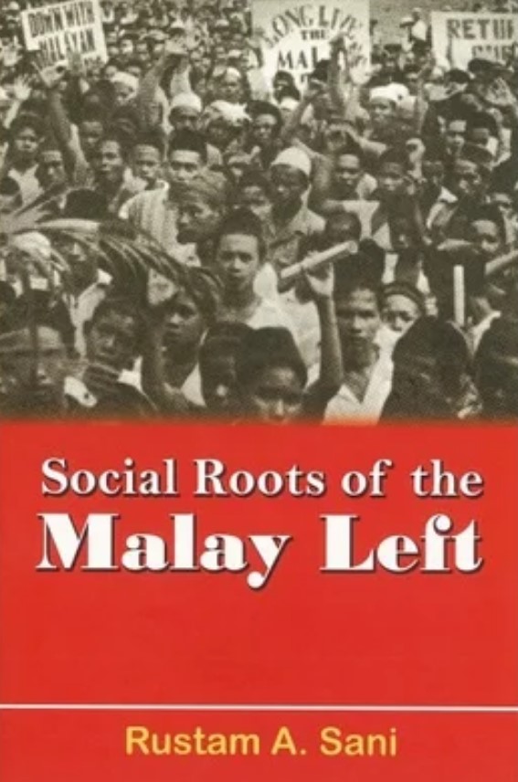 Social Roots Of The Malay Left - An Analysis Of The Kesatuan Melayu Muda