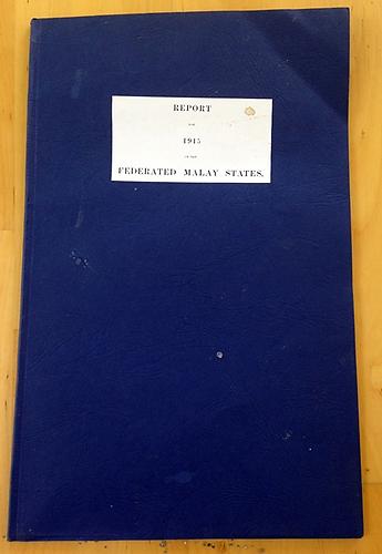 The Penang Bookshelf Report For 1915 On The Federated Malay States The Colonial Office