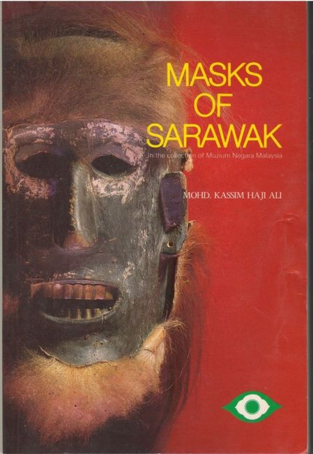 Masks of Sarawak in the Collection of the Muzium Negara Malaysia