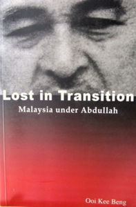 Lost in Transition: Malaysia under Abdullah - Ooi Kee Beng