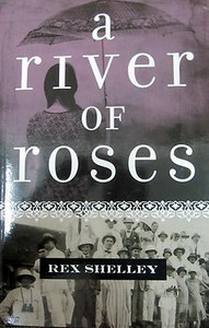 A River of Roses - Rex Shelley