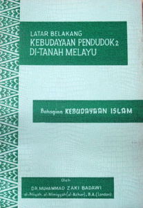 Latar Belakang Kebudayaan Pendudok2 Di Tanah Melayu - Bahagian Kebudayaan Islam