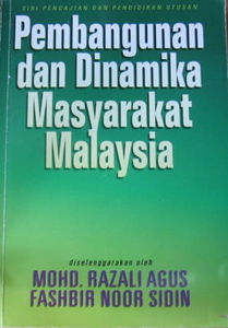 Pembangunan dan dinamika masyarakat Malaysia -  Mohd Razali Agus &  Fashbir Noor