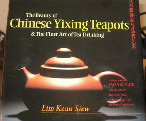 The Beauty of Chinese Yixing Teapots - Lim Kean Siew