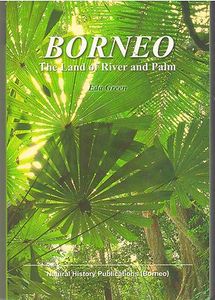 Borneo - the Land of River and Palm - Eda Green