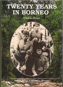 Twenty Years in Borneo - Charles Bruce